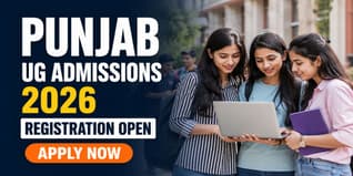 Punjab UG Admission 2026 Begins; Last Date to Apply June 2